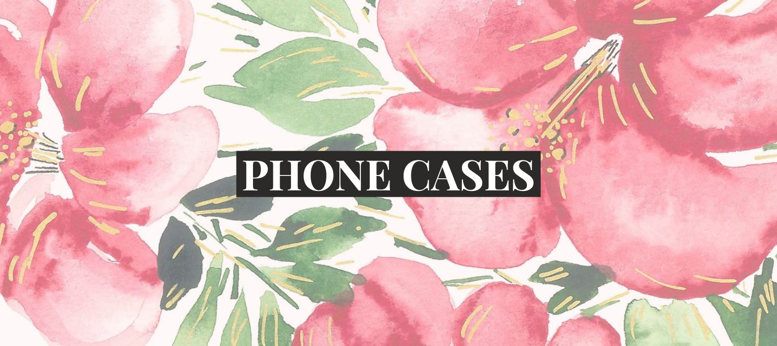 Phone Cases